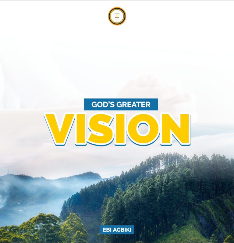 God’s Greater Vision