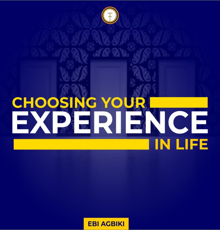 Choosing Your Experience in Life