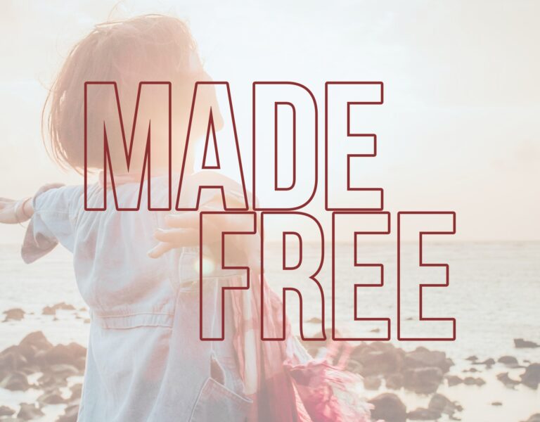 Made Free