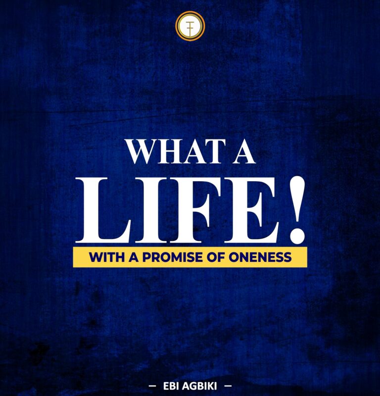 What a life! (with a promise of oneness)